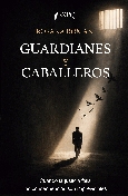 GUARDIANES Y CABALLEROS