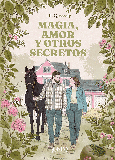 MAGIA, AMOR Y OTROS SECRETOS