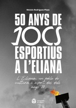 Presentación del libro 50 Aniversari Jocs Sportius L’Eliana-Ajuntament Eliana